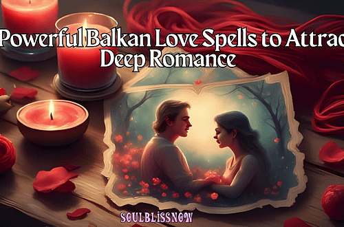 5 Powerful Balkan Love Spells