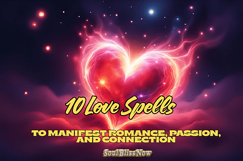 10 Love Spells to Manifest Romance, Passion, and Connection