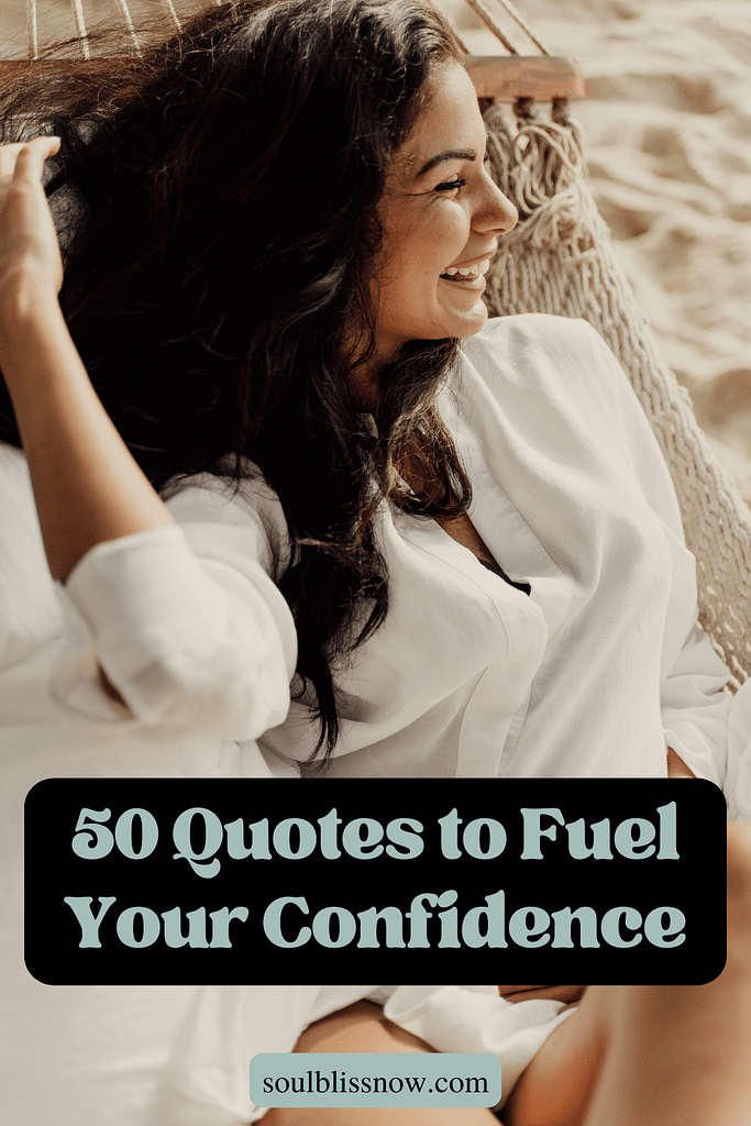 50 Quotes to Fuel Your Confidence