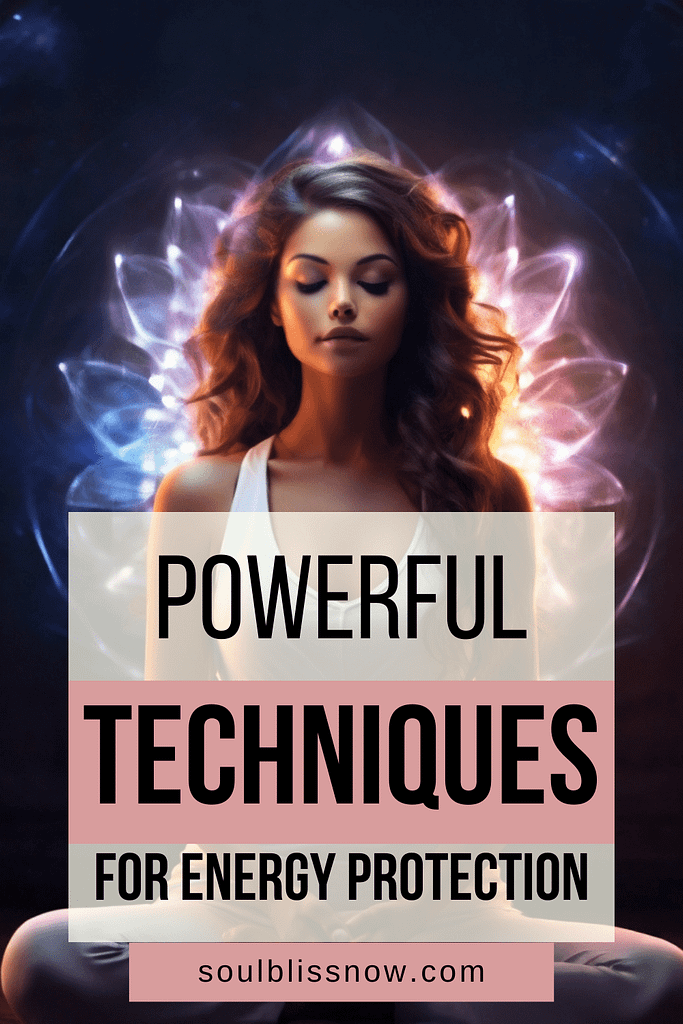 15 Powerful Techniques for Energy Protection