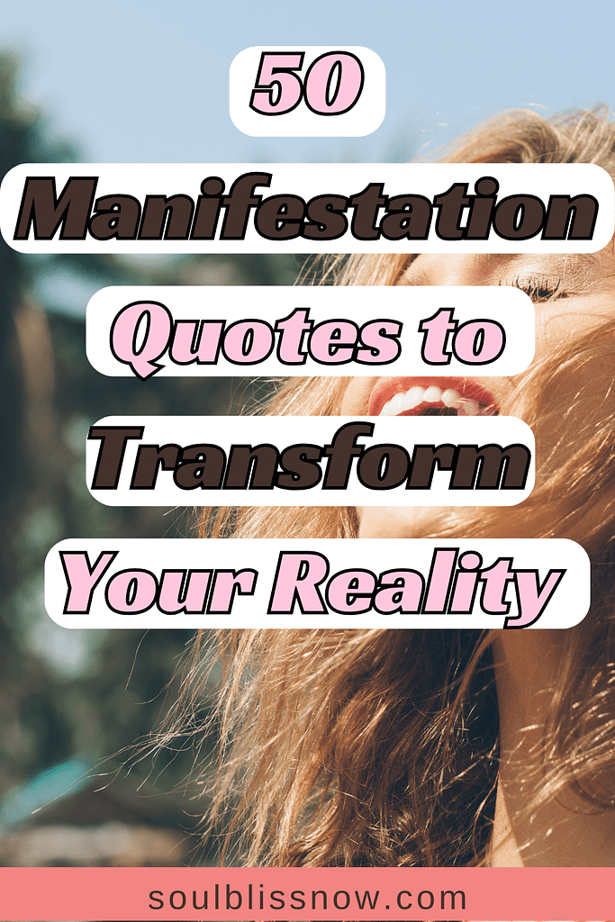 50 Manifestation Quotes to Transform Your Reality