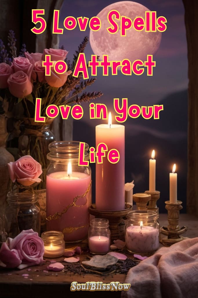 5 Love Spells to Attract Love in Your Life